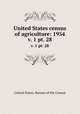 United States census of agriculture: 1954. v. 1 pt. 28, United States. Bureau of the Census 