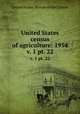 United States census of agriculture: 1954. v. 1 pt. 22, United States. Bureau of the Census 