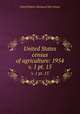 United States census of agriculture: 1954. v. 1 pt. 15, United States. Bureau of the Census 