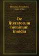 De literatorum hominum inuidia, Menzini, Benedetto, 1646-1704 