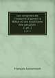 Les origines de l`histoire d`apres la Bible el les traditions des peuples .. 2, pt. 2, Francois Lenormant 