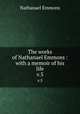 The works of Nathanael Emmons : with a memoir of his life. v.5, Nathanael Emmons 