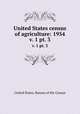 United States census of agriculture: 1954. v. 1 pt. 3, United States. Bureau of the Census 