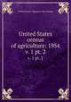 United States census of agriculture: 1954. v. 1 pt. 2, United States. Bureau of the Census 