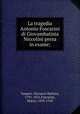 La tragedia Antonio Foscarini di Giovambatista Niccolini presa in esame;, Gaspari, Giovanni Battista, 1791-1831,Foscarini, Marco, 1695-1763 