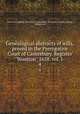 Genealogical abstracts of wills, proved in the Prerogative Court of Canterbury. Register "Wootton" 1658. vol. I-. 4, Church of England. Province of Canterbury. Prerogative Court cn,Brigg, William, ed 