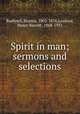 Spirit in man; sermons and selections, Bushnell, Horace, 1802-1876,Learned, Henry Barrett, 1868-1931 
