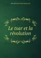 Le tsar et la revolution, Дмитрий Сергеевич Мережковский 