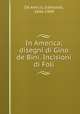 In America; disegni di Gino de Bini. Incisioni di Foli, De Amicis, Edmondo, 1846-1908 
