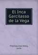 El Inca Garcilasso de la Vega, Fitzmaurice-Kelly, Julia 