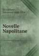 Novelle Napolitane, Di Giacomo, Salvatore, 1860-1934 