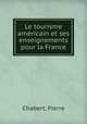 Le tourisme americain et ses enseignements pour la France, Chabert, Pierre 
