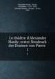 Le thtre d`Alexandre Hardy: erster Neudruck der Dramen von Pierre .. 1, Alexandre Hardy , Hardy, Alexandre , 1572?-1632, Edmund Stengel, Stengel , Erwin, 1902- 