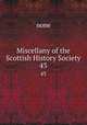 Miscellany of the Scottish History Society. 43, none 