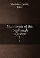 Muniments of the royal burgh of Irvine. 1, Shedden-Dobie, John 