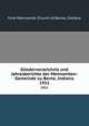 Gliederverzeichnis und Jahresberichte der Mennoniten-Gemeinde zu Berne, Indiana. 1911, First Mennonite Church of Berne, Indiana 