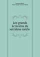Les grands ecrivains du seizieme siecle ., Gustave Merlet , Marie Joseph Gustave Merlet 