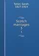 Scotch marriages. 3, Tytler, Sarah, 1827-1914 