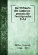 Die Weltkarte des Castorius. genannt die Peutingersche Tafel, Miller, Konrad, 1844-1933 