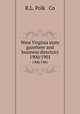 West Virginia state gazetteer and business directory. 1900/1901, R.L. Polk & Co 