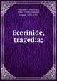 Ecerinide, tragedia;, Albertino Mussato 