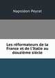 Les reformateurs de la France et de l