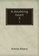 A doubting heart. 3, Keary Annie 