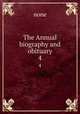 The Annual biography and obituary. 4, none 