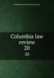 Columbia law review. 20, Columbia University. School of Law 