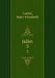 Juliet. 3, Carter, Mary Elizabeth 