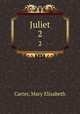 Juliet. 2, Carter, Mary Elizabeth 