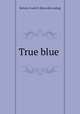 True blue, Button, Frank H. [from old catalog] 