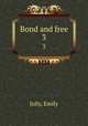Bond and free. 3, Jolly, Emily 