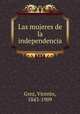 Las mujeres de la independencia, Grez, Vicente, 1843-1909 