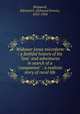 Widower Jones microform : a faithful history of his "loss" and adventures in search of a "companion" : a realistic story of rural life, Sheppard, Edmund E. (Edmund Ernest), 1855-1924 