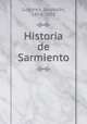 Historia de Sarmiento, Lugones, Leopoldo, 1874-1938 