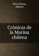 Cronicas de la Marina chilena, Silva Palma, Alberto 