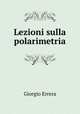 Lezioni sulla polarimetria, Giorgio Errera 
