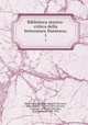 Biblioteca storico-critica della letteratura Dantesca;. 1, Papa, Pasquale, 1860-,Busnelli, Giovanni, 1866-,Capetti, Vittorio, 1854-,Picciola, Giuseppe, 1859-1912,Toynbee, Paget Jackson, 1855-1932 