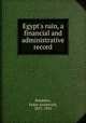 Egypt`s ruin, a financial and administrative record, Rotshten, Fedor Aronovich, 1871-1953 