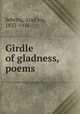 Girdle of gladness, poems, Sebring, Arad Joy, 1833-1916 