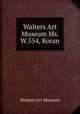 Walters Art Museum Ms. W.554, Koran, Walters Art Museum 