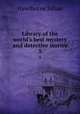 Library of the world`s best mystery and detective stories. 5, Hawthorne Julian 