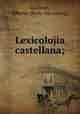Lexicolojia castellana;, Alberto Guzma?n 