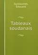 Tableaux soudanais, Edouard Guillaumet 