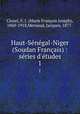 Haut-Senegal-Niger (Soudan Francais) : series d