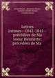 Lettres intimes--1842-1845--precedees de Ma soeur Henriette: precedees de Ma ., Ernest Renan 