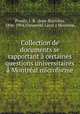 Collection de documents se rapportant a certaines questions universitaires a Montreal microforme, Jean-Baptiste Proulx 