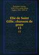 Elie de Saint Gille; chanson de geste. 13, Gaston Raynaud 