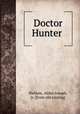 Doctor Hunter, Blethen, Alden Joseph, Jr. [from old catalog] 